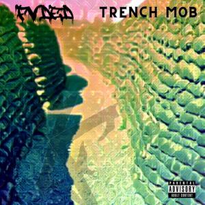 Trench Mob (Explicit)