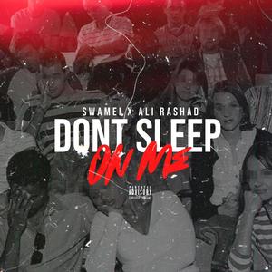 Dont Sleep On Me (Explicit)