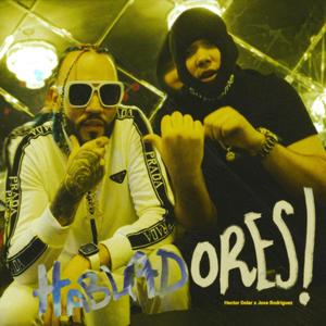Hector Dolar - HABLADORES (feat. Jose Rodriguez) (Explicit)