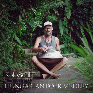 Hungarian Folk Medley (Fújdogál a szél az öreg Duna felől & Megrakják a tüzet)