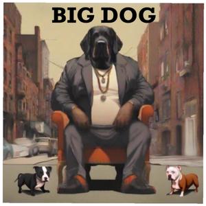 Big Dog (feat. BoogFromThe7) [Explicit]