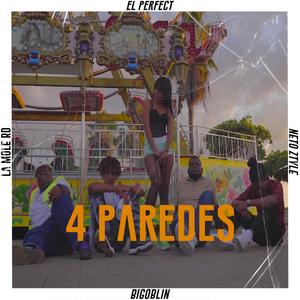 4 Paredes(feat. El Perfect, Neto Ztyle & La Mole RD) (Explicit)