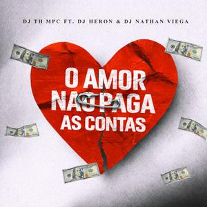O AMOR NAO PAGA AS CONTAS (Explicit)