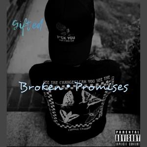 Broken Promises (Explicit)