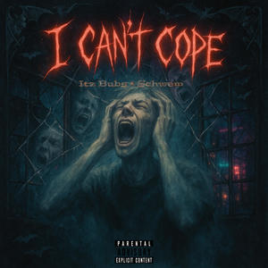 I Can't Cope (feat. Schwem) (Explicit)