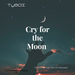 Cry for the Moon