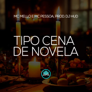 Tipo Cena de Novela (Explicit)