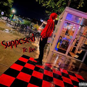 Supposed to be (Explicit)