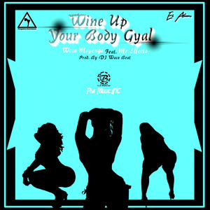 Wine Up Your Body Gyal