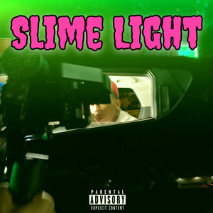 Slime Light (Explicit)