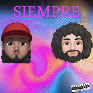 SIEMPRE (feat. Fresh Delgado) [Explicit]