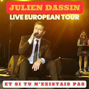 Et si tu n'existais pas (Live European Tour)