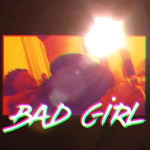 Bad Girl (Explicit)