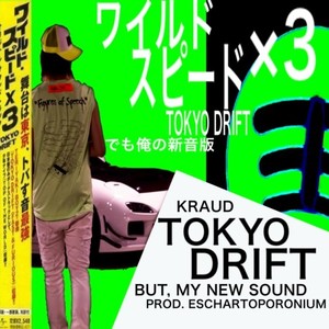 Tokyo Drift But, My New Sound (Explicit)
