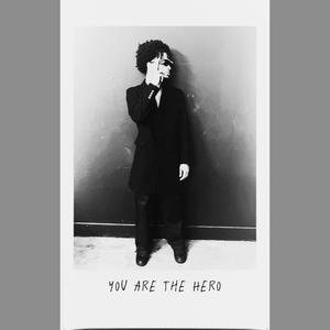 You Are The Hero (Explicit)
