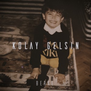 Kolay Gelsin (Explicit)