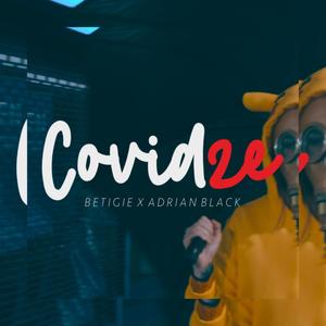 COVIDZE (feat. Betigie) [Explicit]