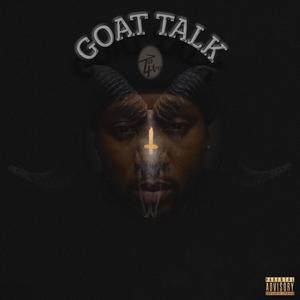 GOAT TALK. (Explicit)