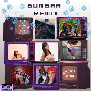 Bumbaa (feat. Cianni & Nyla) [BUMBAA REMIX] [Explicit]