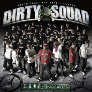 DIRTY SQUAD-BAD BOY SELECTION #1