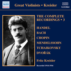 KREISLER, Fritz: Complete Recordings, Vol. 3 (1914-1916)