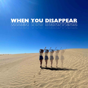 When You Disappear (Explicit)