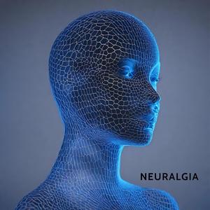 NEURALGIA (Explicit)