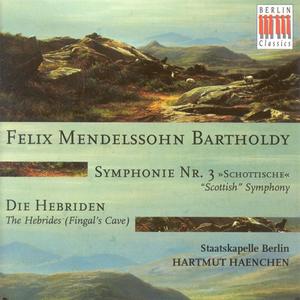 Felix Mendelssohn Bartholdy: Symphony No. 3, "Scottish" / The Hebrides, "Fingal's Cave" (Berlin Staa