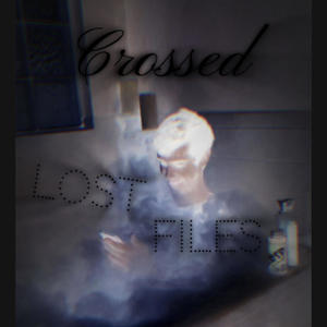 Lost Files :) (Explicit)