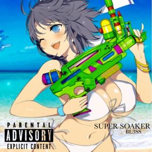 Super Soak (feat. Luh Dave) (Explicit)