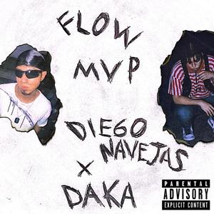 FLOW MVP (feat. DAKA) [Explicit]