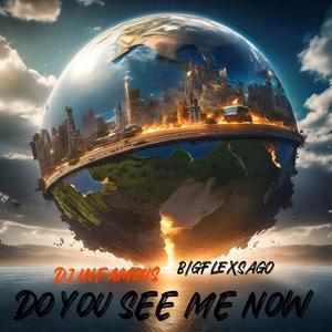 DO YOU SEE ME NOW (Explicit)