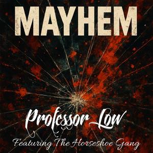 Mayhem (feat. Horseshoe G.A.N.G.) (Explicit)