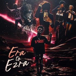 Era to Ezra (Deluxe) [Explicit]