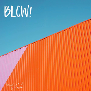 BLOW! (Explicit)