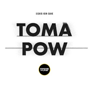 Toma Pow (Explicit)