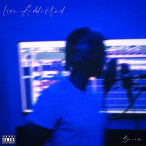 Love Addicted (Explicit)
