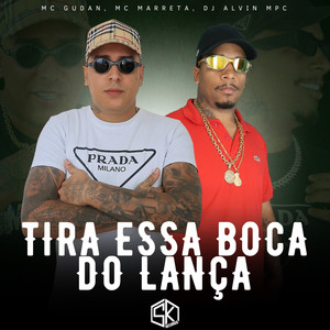 Tira Essa Boca do Lança (Explicit)