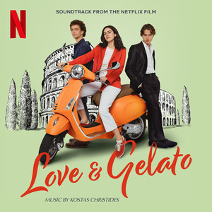 Love & Gelato (Soundtrack from the Netflix Film)