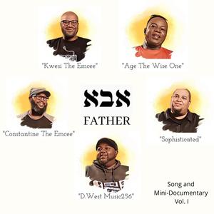 Black Father Vol. #1 (feat. Sophisticated, Age The Wise one, Kwesi The Emcee & Constantine The Emcee)