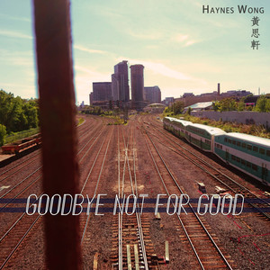 Goodbye Not For Good
