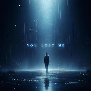 You Lost Me (Explicit)