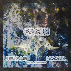 Facin' (feat. Moore) [Explicit]