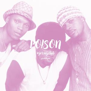 POISON #jerseyclub (feat. Scxttyz, d6coo, itz.k4rma, luvuaxtra, Humble Dallas & prodbynyra)