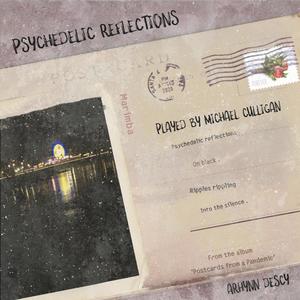 Psychedelic Reflections (feat. Michael Culligan)