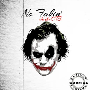 No Fakin' (feat. Smoke Dolla & Benji ThaGoat) [Explicit]