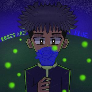 Roses Are Blue. (Explicit)