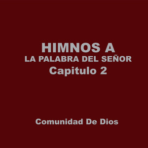 Himnos a la Palabra del Señor Capitulo 2