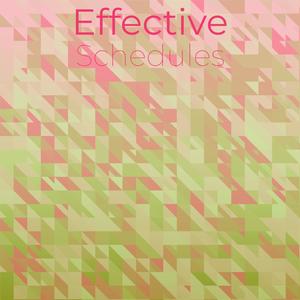 Effective Schedules