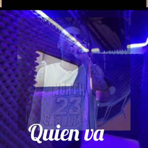 Quien Va (Explicit)